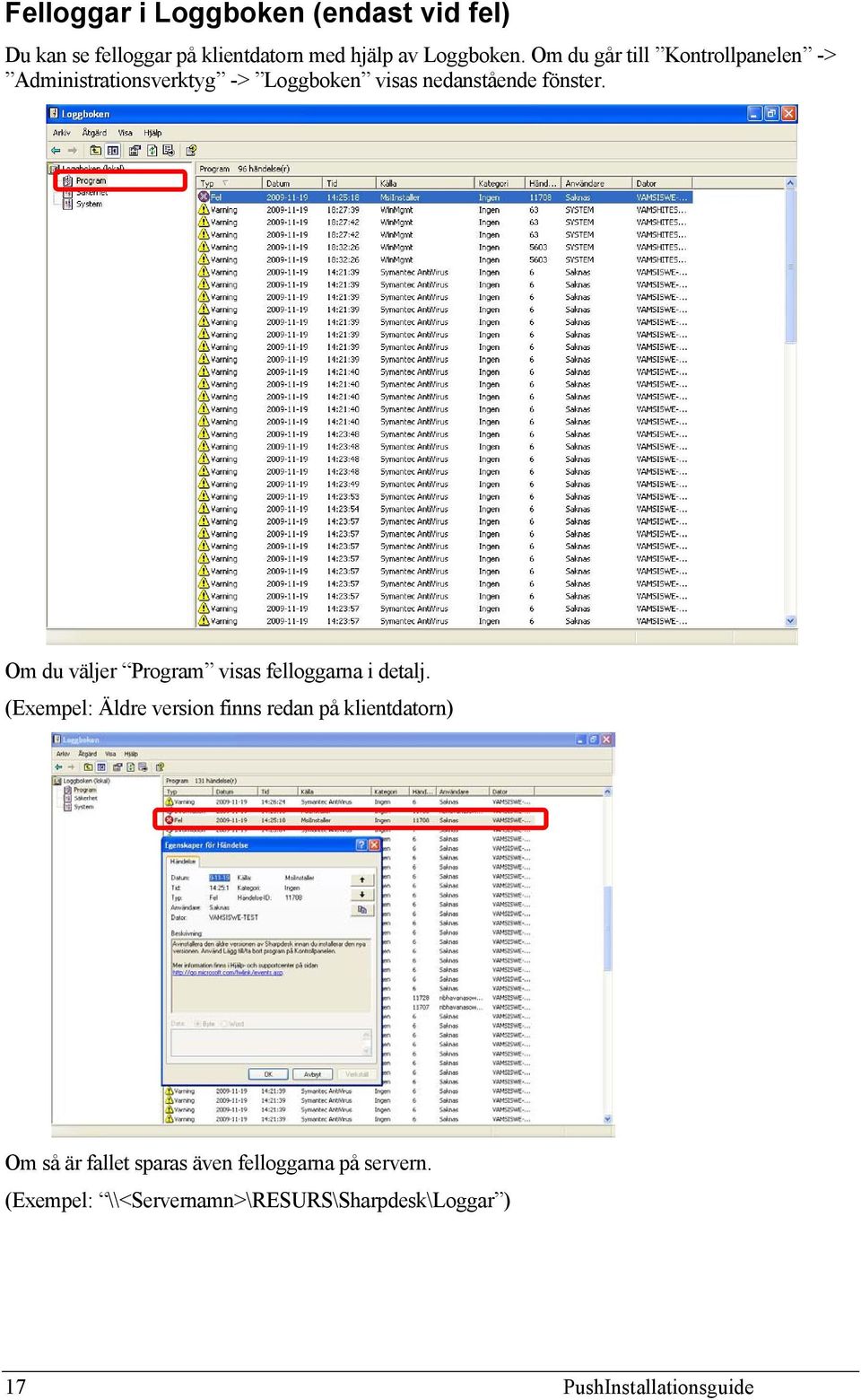 Om du väljer Program visas felloggarna i detalj.