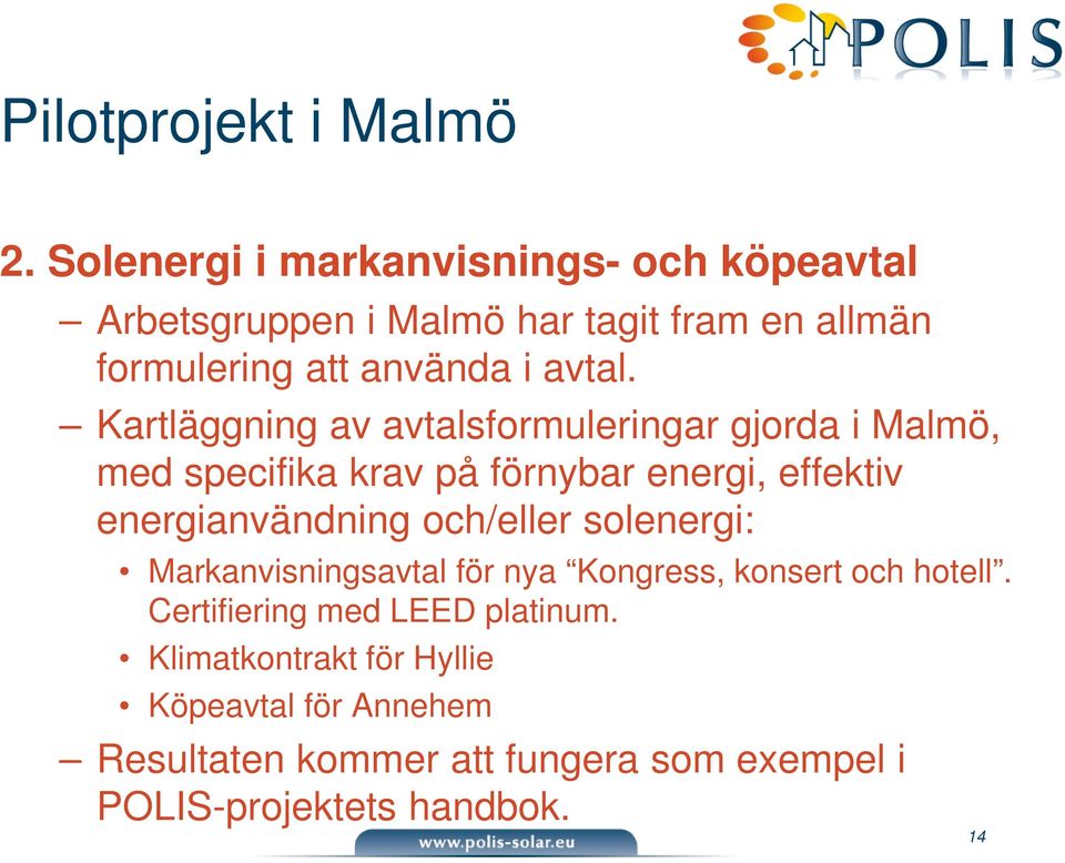 Kartläggning av avtalsformuleringar gjorda i Malmö, med specifika krav på förnybar energi, effektiv energianvändning