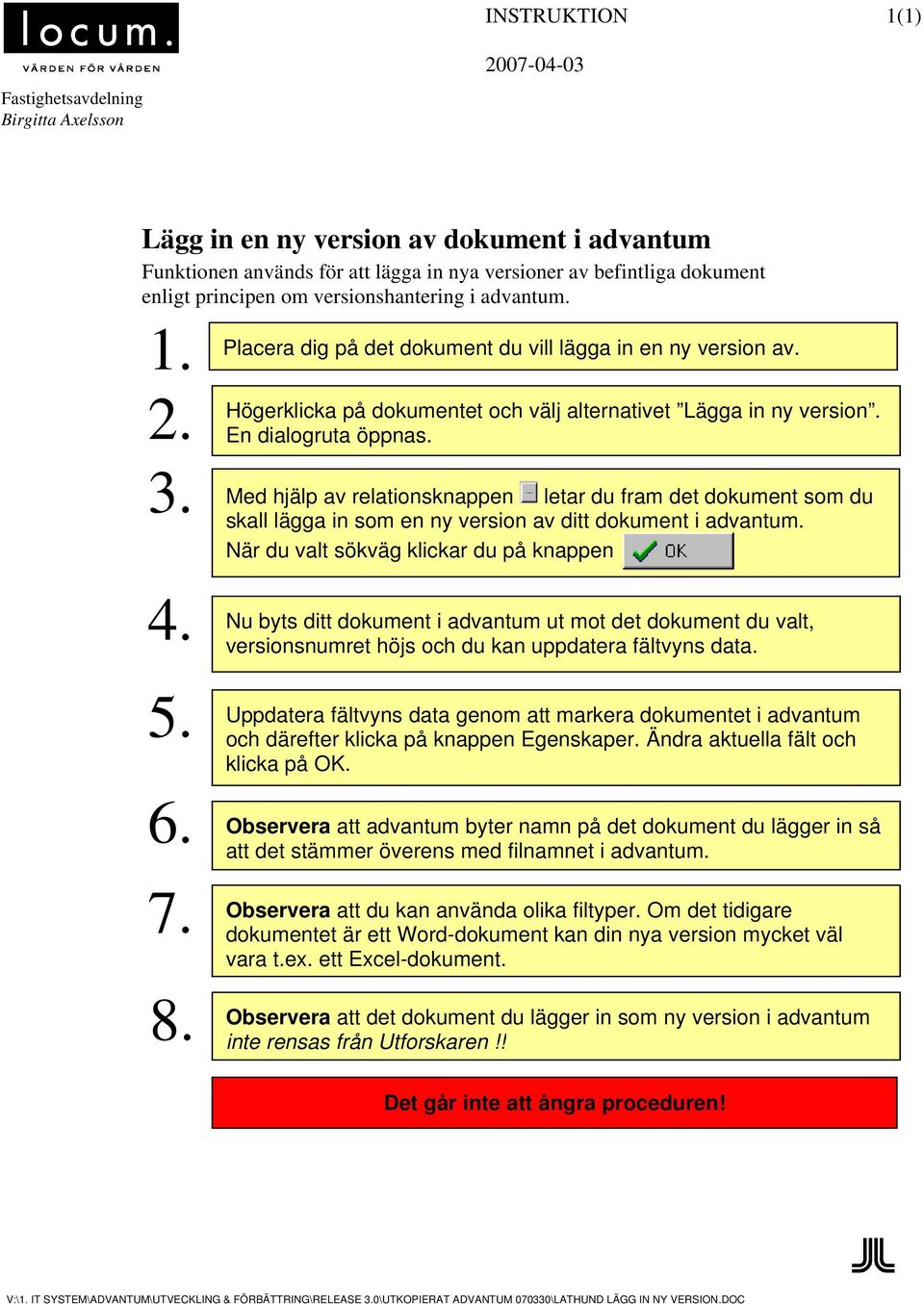 Med hjälp av relationsknappen letar du fram det dokument som du skall lägga in som en ny version av ditt dokument i advantum.