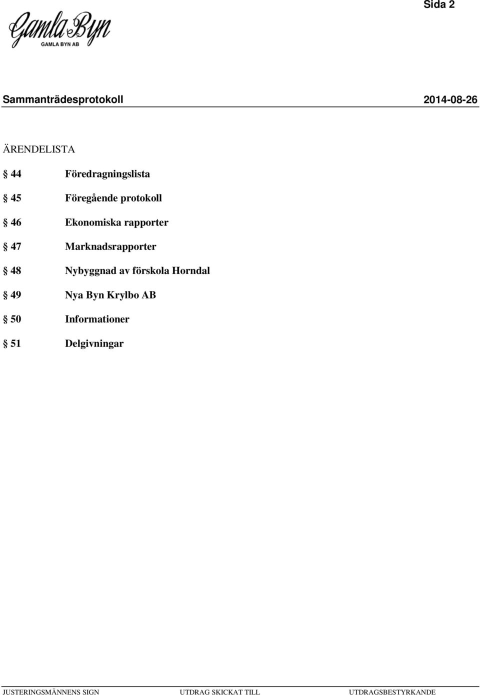 Marknadsrapporter 48 Nybyggnad av förskola