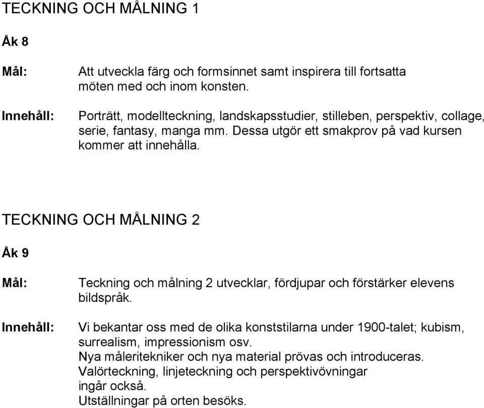 Dessa utgör ett smakprov på vad kursen kommer att innehålla.