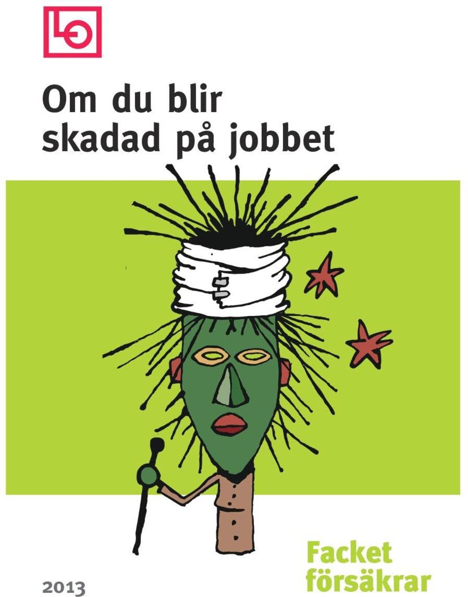 skadad på