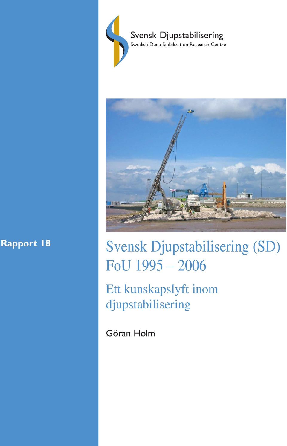 Svensk Djupstabilisering (SD) FoU 1995 2006