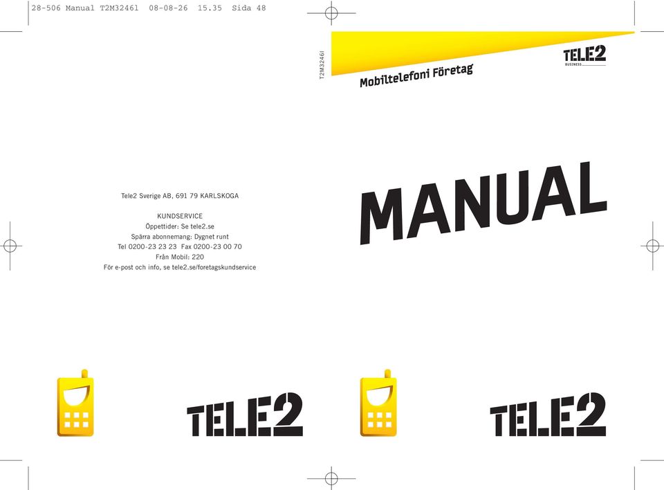 Öppettider: Se tele2.