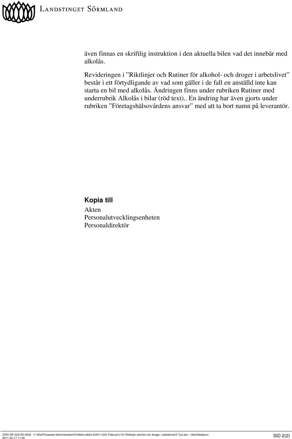 alkolås. Ändringen finns under rubriken Rutiner med underrubrik Alkolås i bilar (röd text).