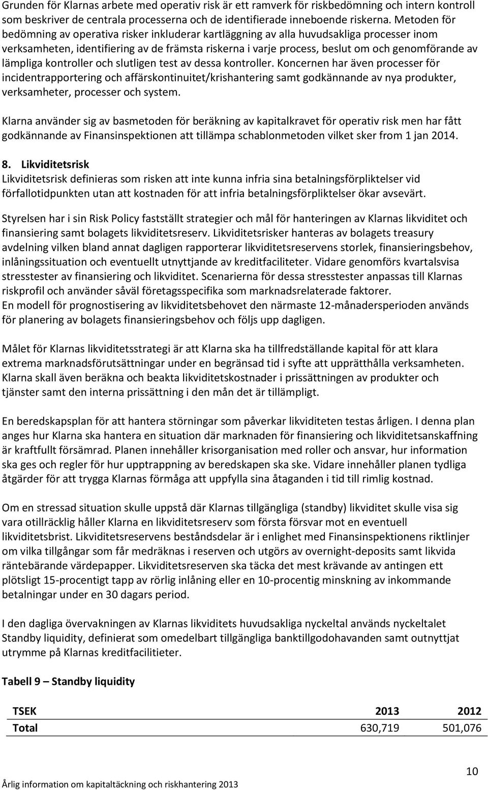 lämpliga kontroller och slutligen test av dessa kontroller.