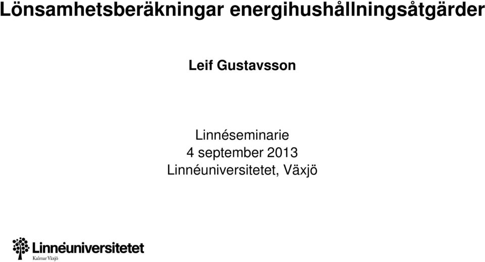Leif Gustavsson Linnéseminarie