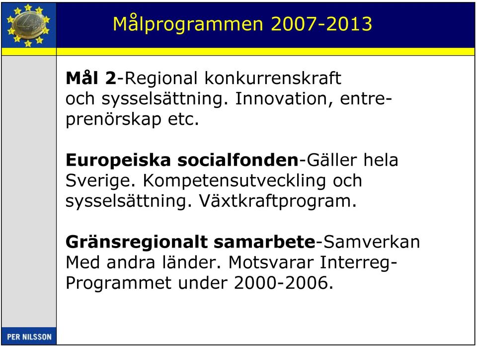 Kompetensutveckling och sysselsättning. Växtkraftprogram.