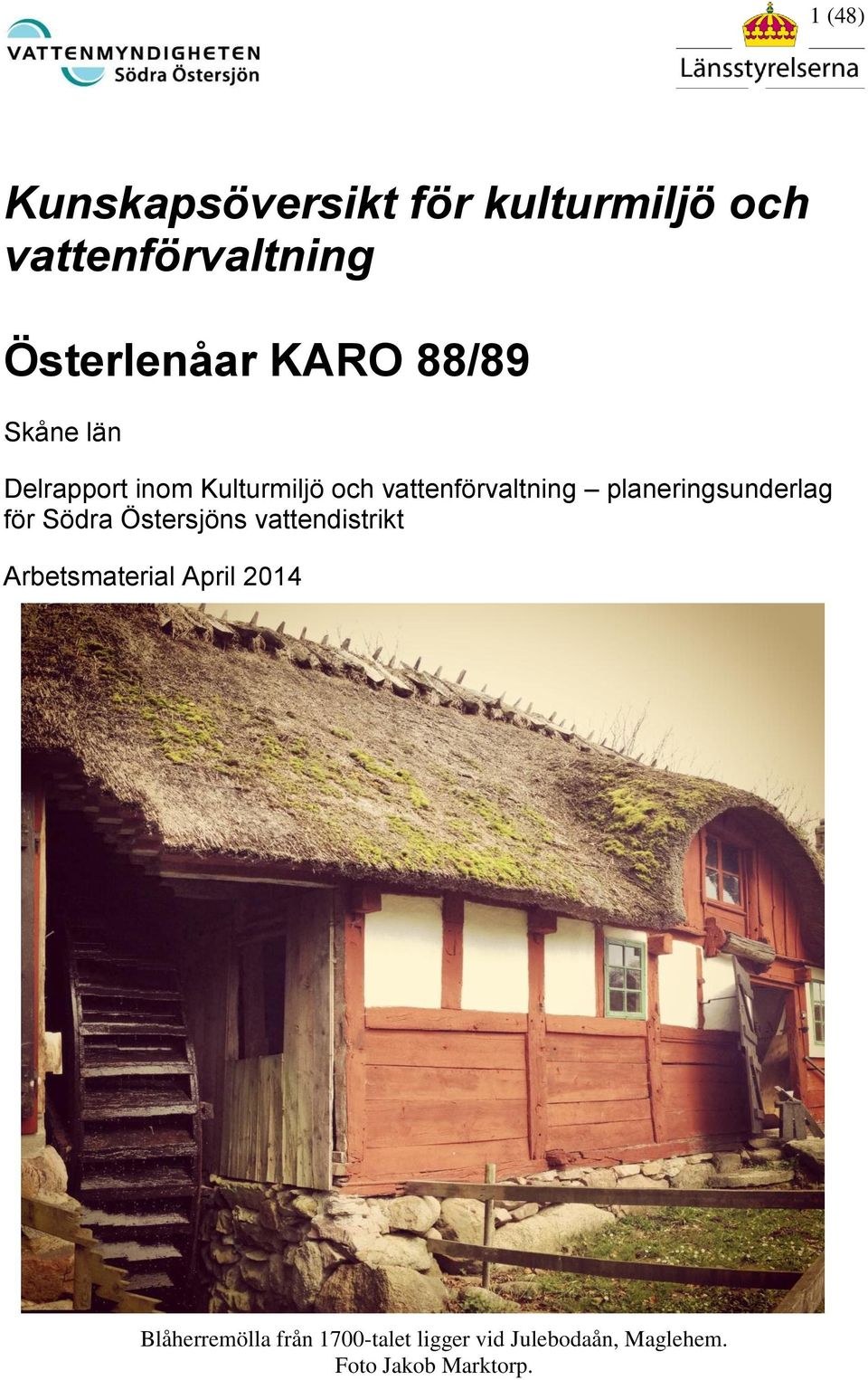 planeringsunderlag för Södra Östersjöns vattendistrikt Arbetsmaterial April