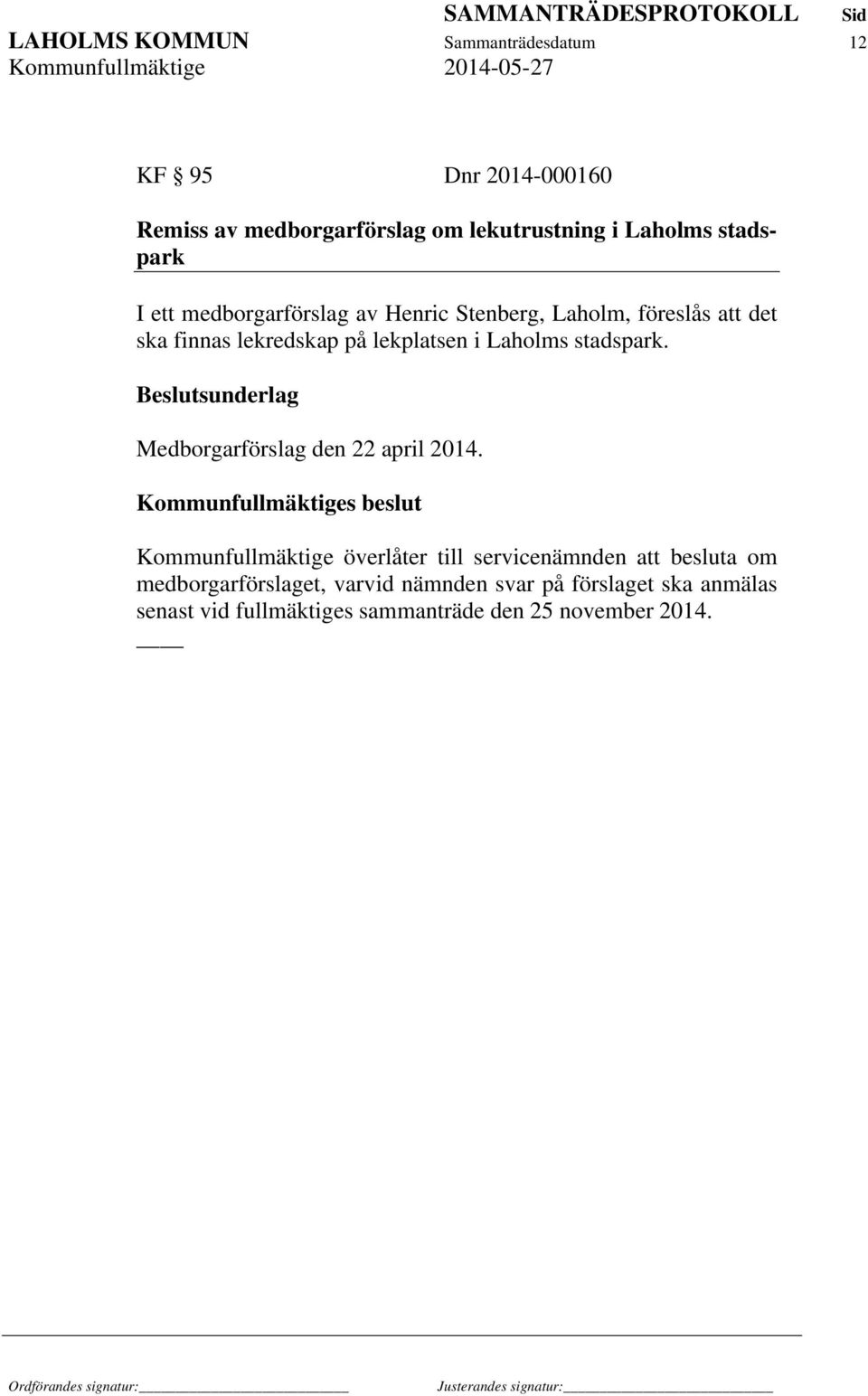Beslutsunderlag Medborgarförslag den 22 april 2014.