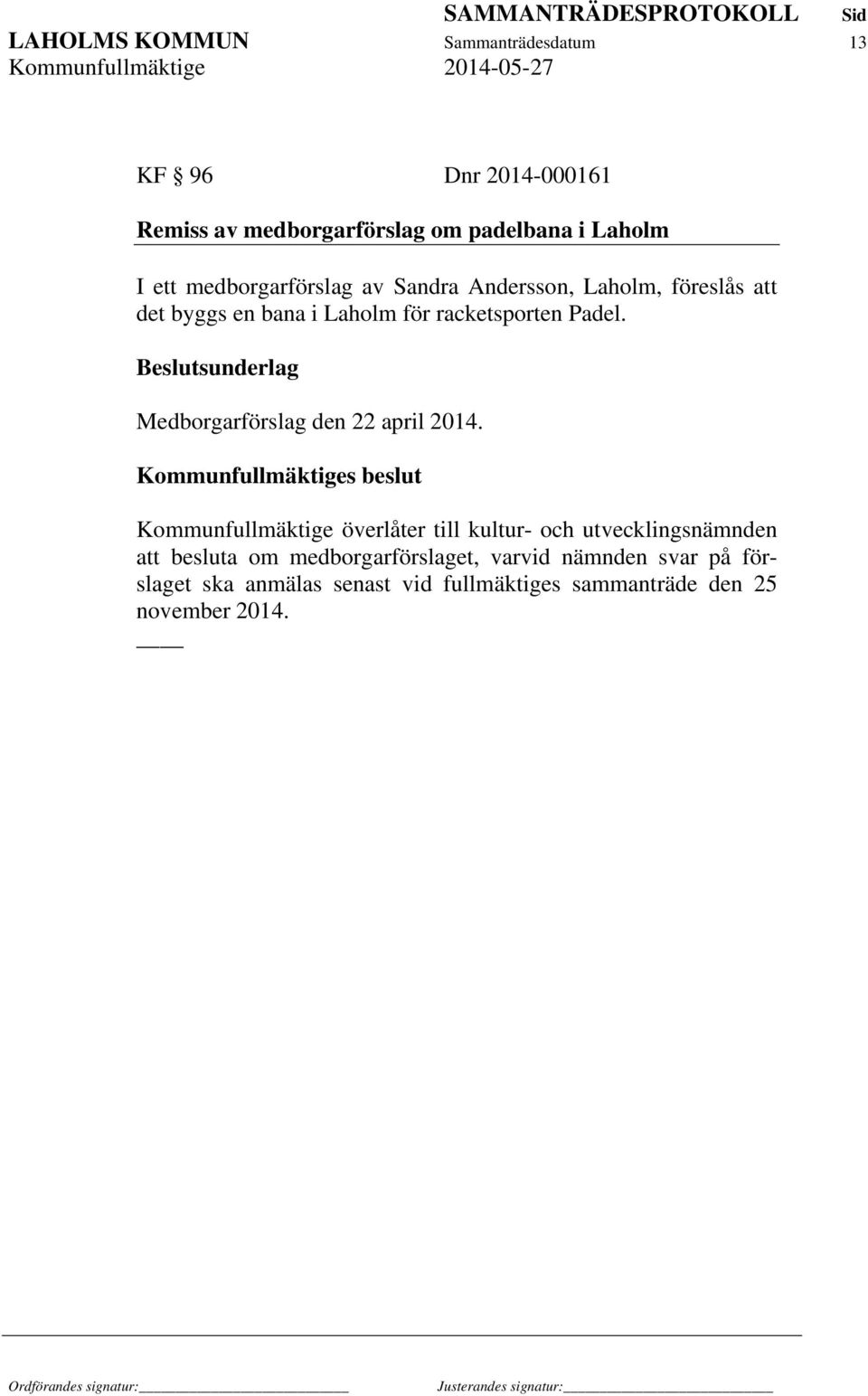 Beslutsunderlag Medborgarförslag den 22 april 2014.