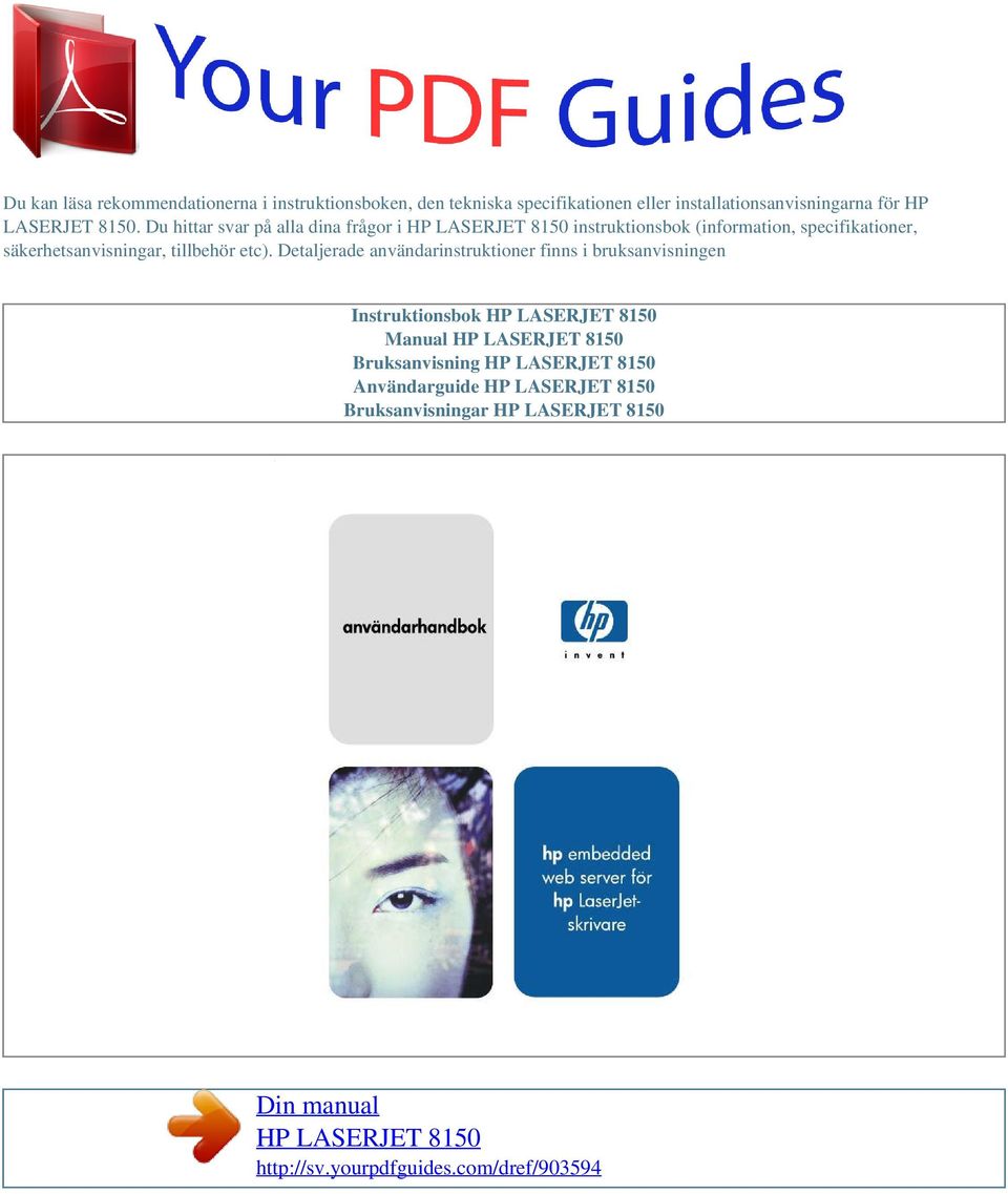 Du hittar svar på alla dina frågor i instruktionsbok (information, specifikationer,