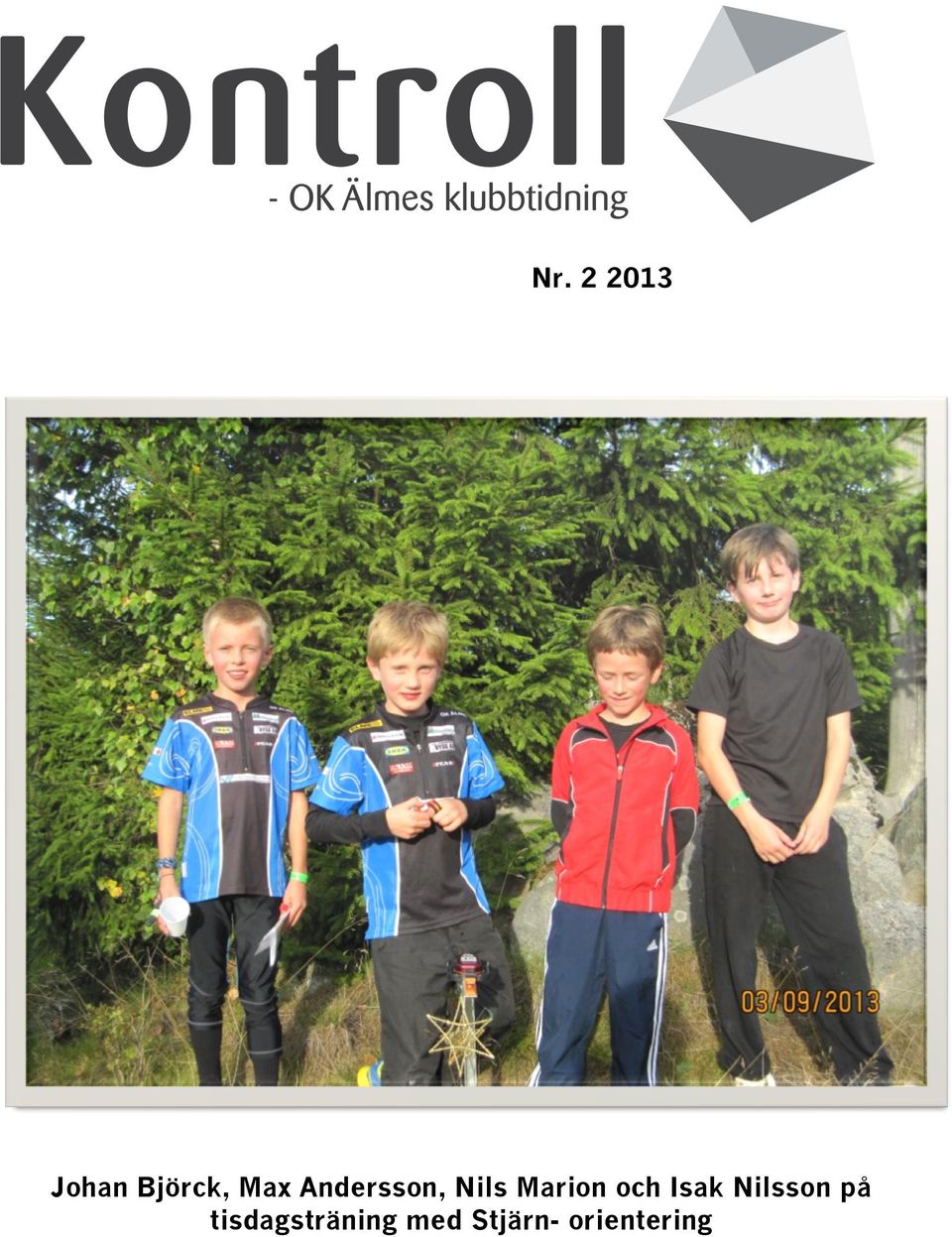 och Isak Nilsson på