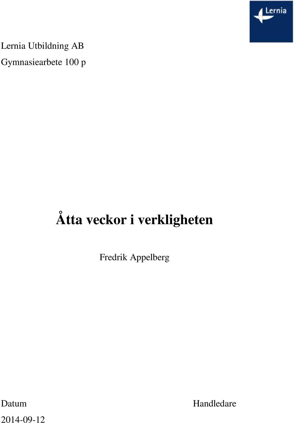 veckor i verkligheten