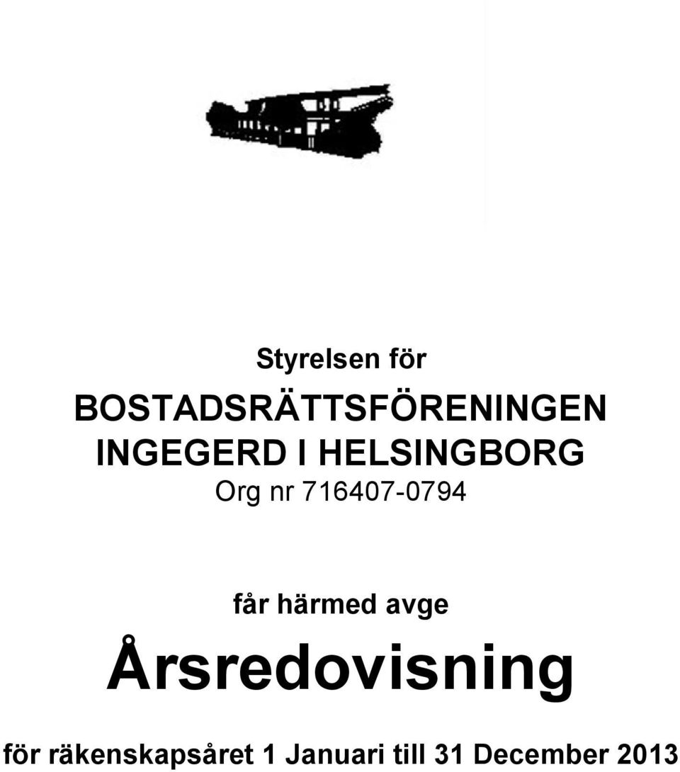 716407-0794 får härmed avge