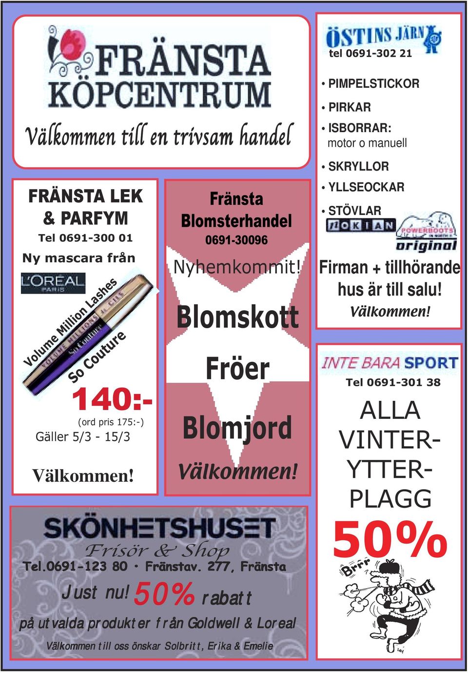 0691-123 80 Fränstav. 277, Fränsta Just nu!