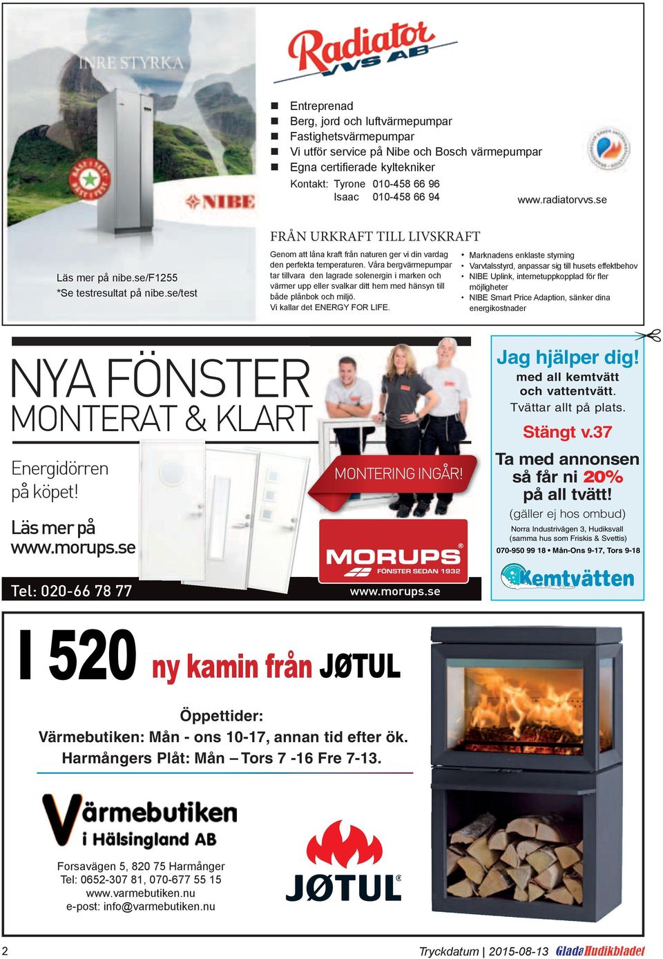 Våra bergvärmepumpar tar tllvara den lagrade solenergn marken och värmer upp eller svalkar dtt hem med hänsyn tll både plånbok och mljö. V kallar det ENERGY FOR LIFE.