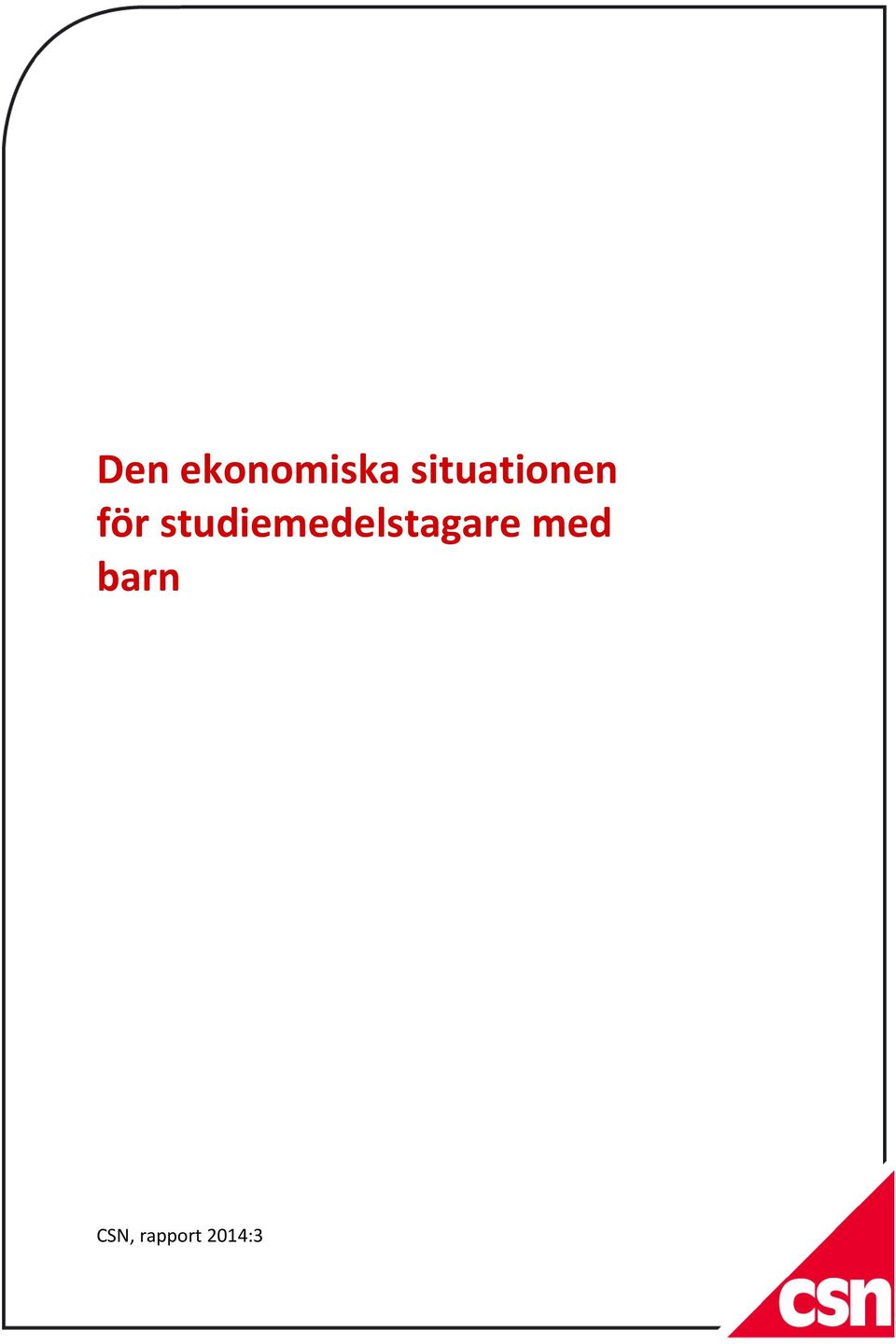 för studiemedelstagare med