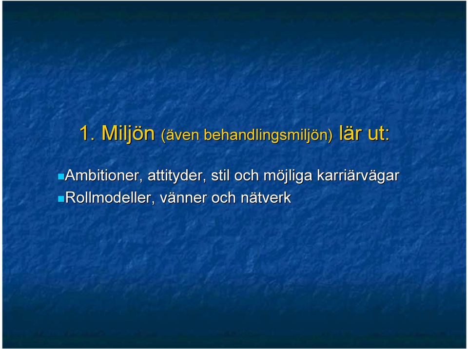 stil och möjliga m karriärv rvägar