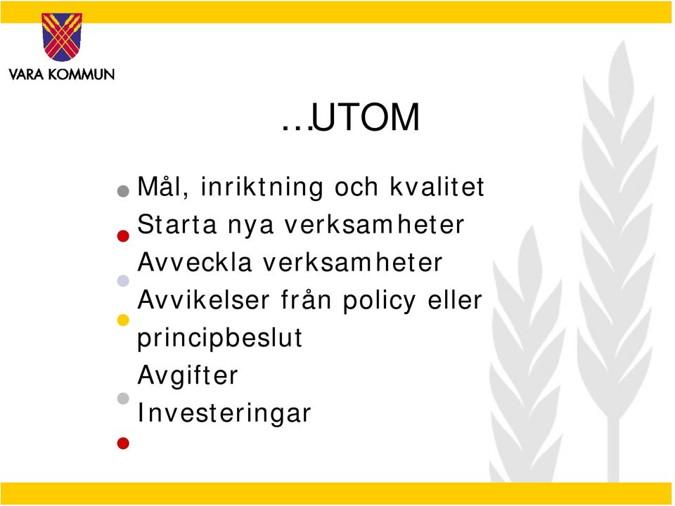 verksamheter Avvikelser från policy