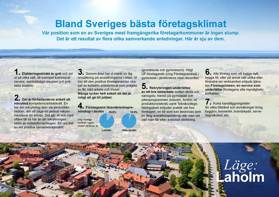 En hel del rekrytering sker via personkännedom, det vill säga en person rekommenderar en annan. Det går till och med oftare till så här än att rekryteringen sköts av Arbetsförmedlingen.
