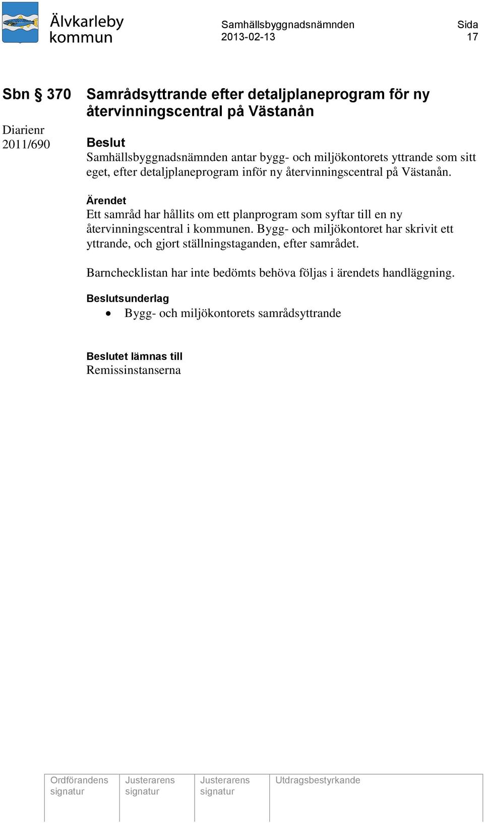 Ett samråd har hållits om ett planprogram som syftar till en ny återvinningscentral i kommunen.