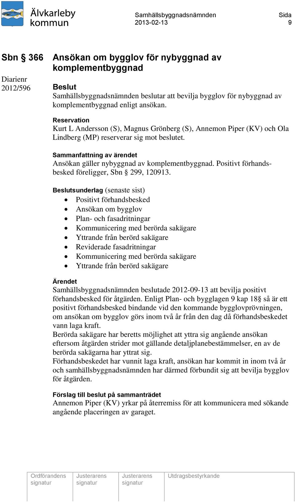 Positivt förhandsbesked föreligger, Sbn 299, 120913.