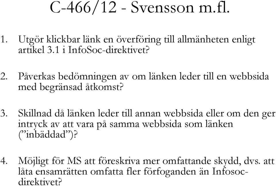 Skillnad då länken leder till annan webbsida eller om den ger intryck av att vara på samma webbsida som länken (