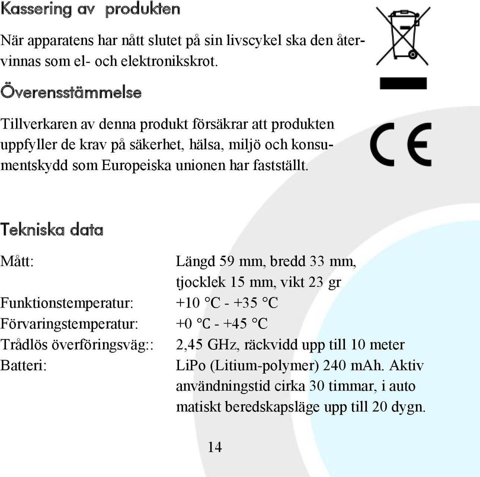 unionen har fastställt.