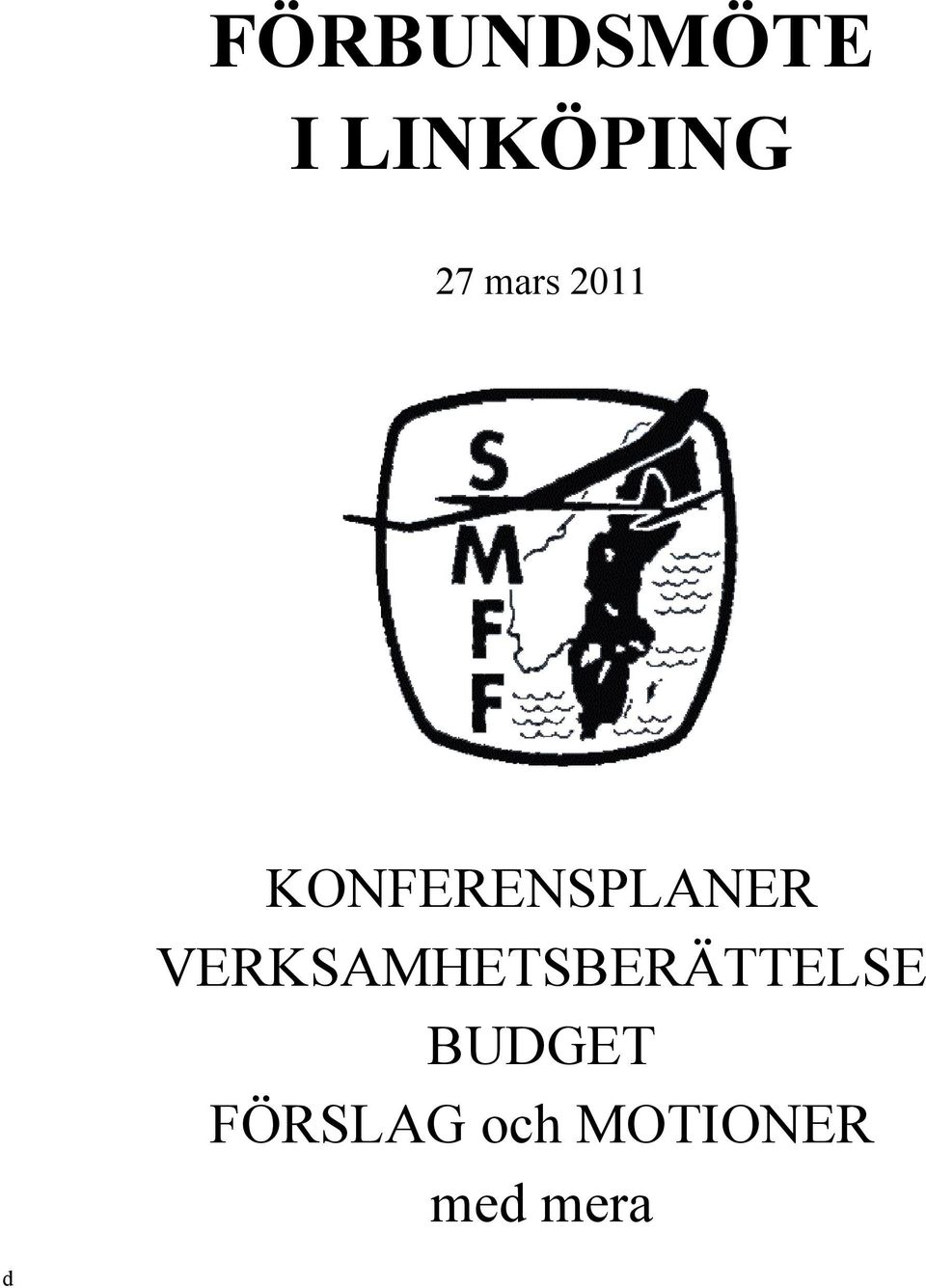 VERKSAMHETSBERÄTTELSE BUDGET