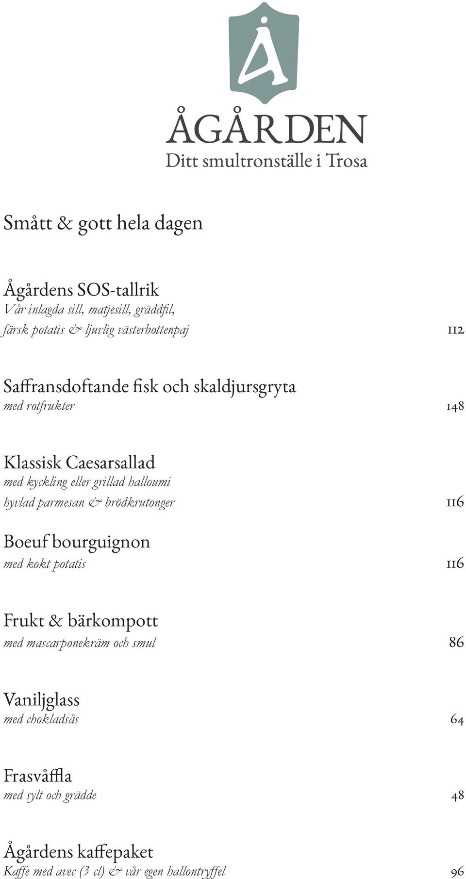 hyvlad parmesan & brödkrutonger 116 Boeuf bourguignon med kokt potatis 116 Frukt & bärkompott med mascarponekräm och smul 86