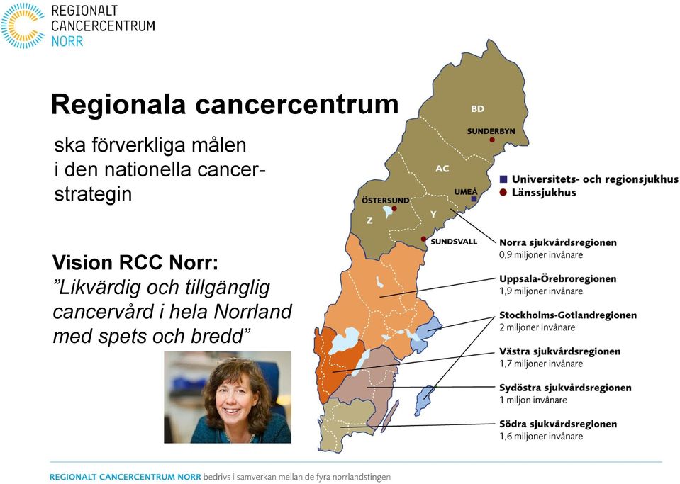 Vision RCC Norr: Likvärdig och