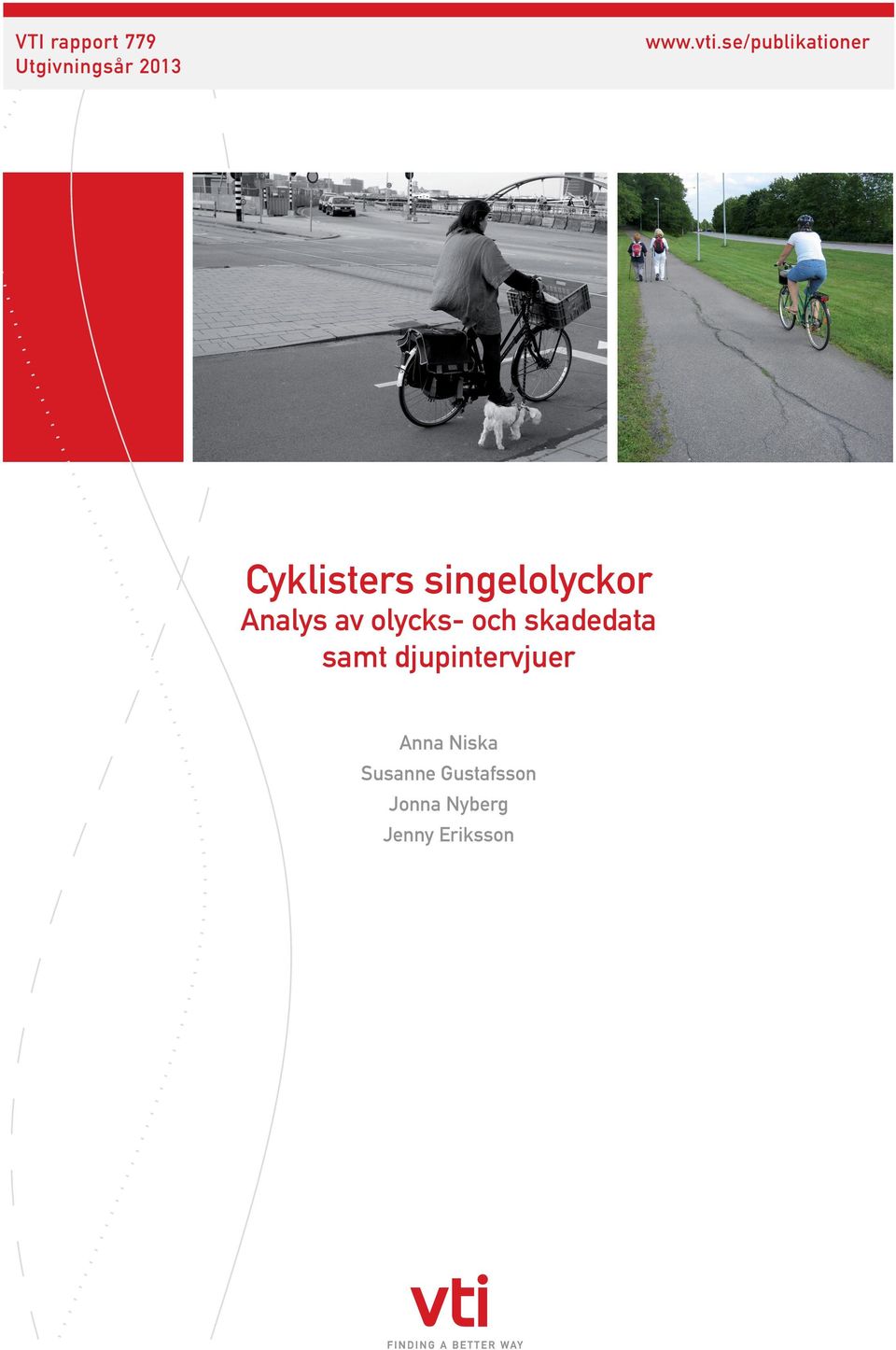 av olycks- och skadedata samt djupintervjuer