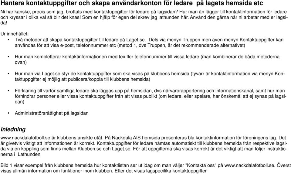 Ur innehållet: Två metoder att skapa kontaktuppgifter till ledare på Laget.se.