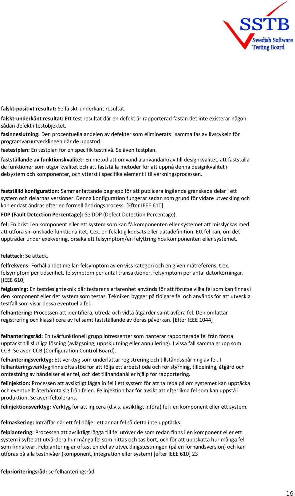 Se även testplan.