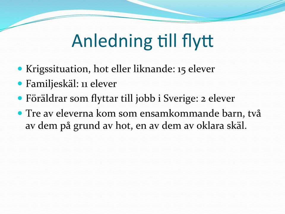 jobb i Sverige: 2 elever Tre av eleverna kom som