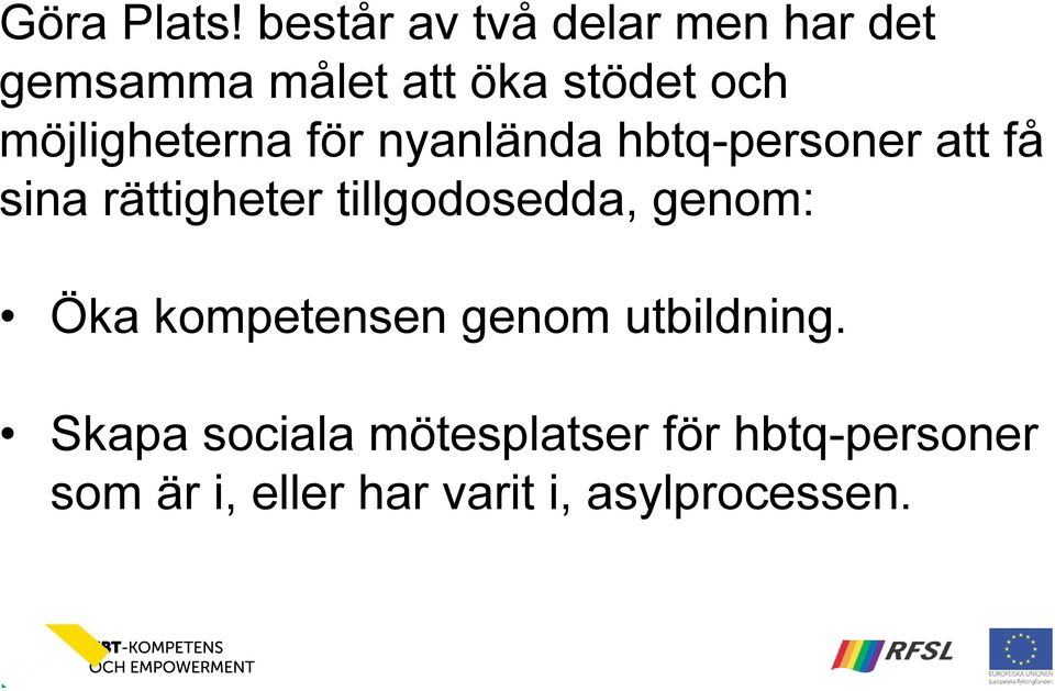 möjligheterna för nyanlända hbtq-personer att få sina rättigheter