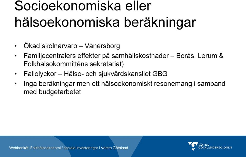 Folkhälsokommitténs sekretariat) Fallolyckor Hälso- och sjukvårdskansliet