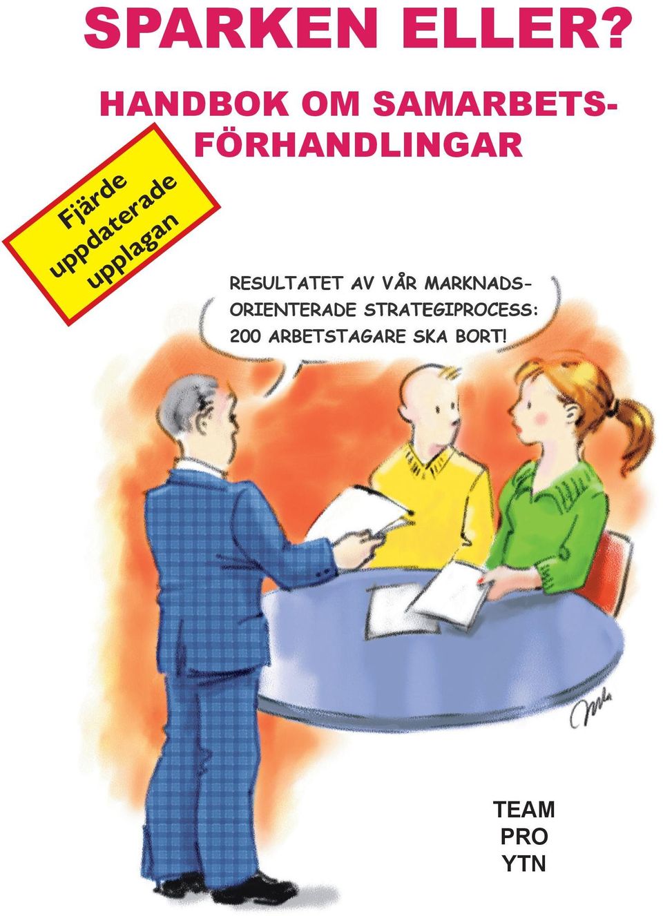 FÖRHANDLINGAR Fjärde