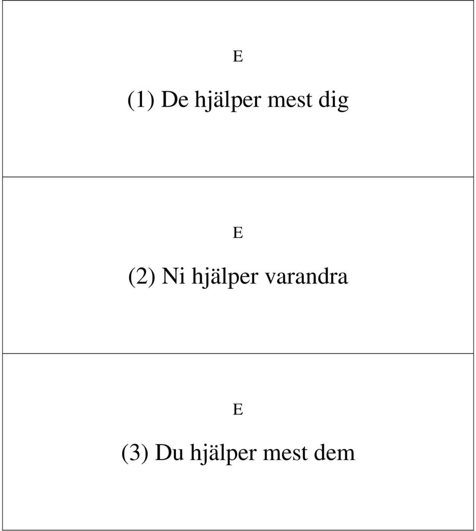 hjälper varandra E