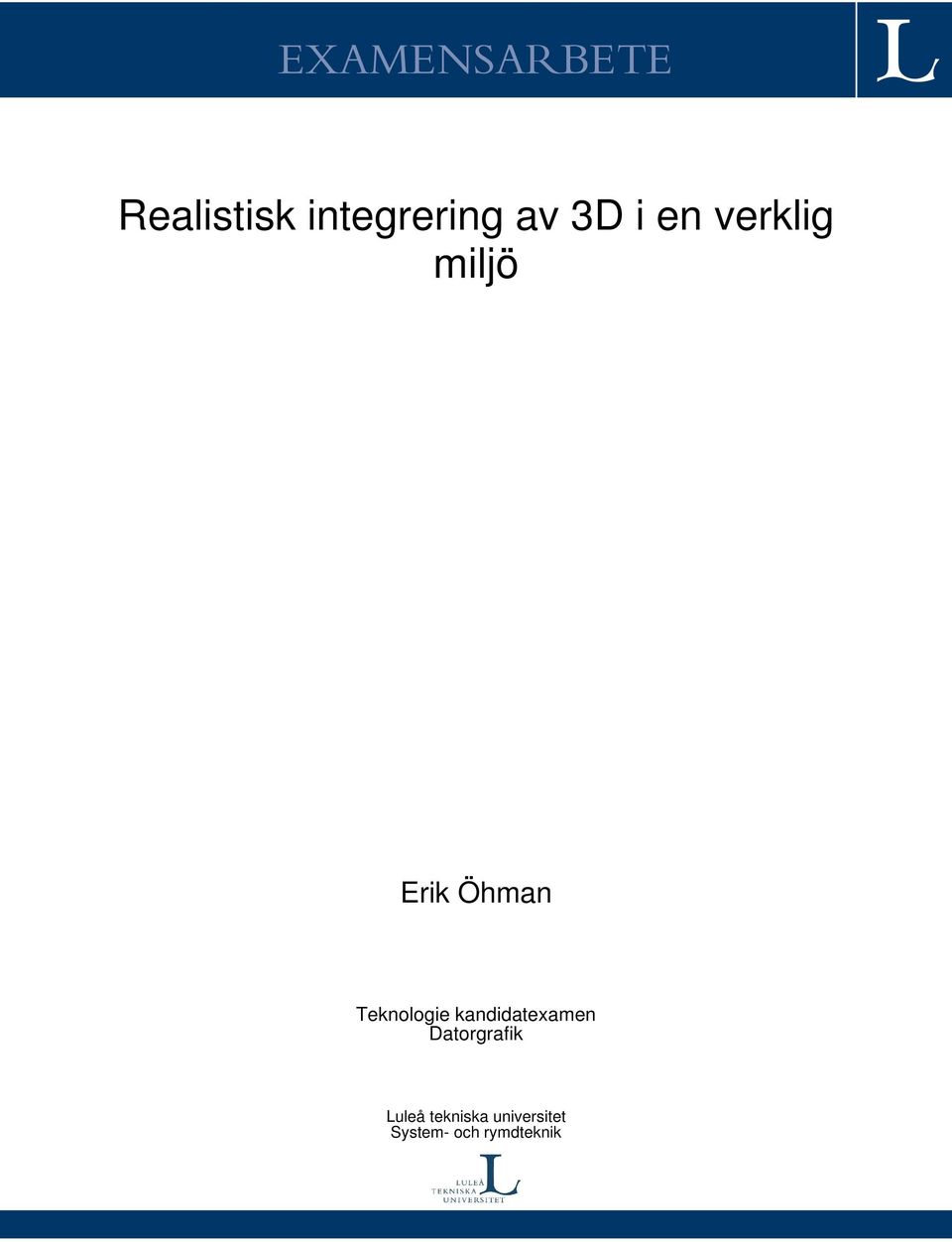 Teknologie kandidatexamen Datorgrafik