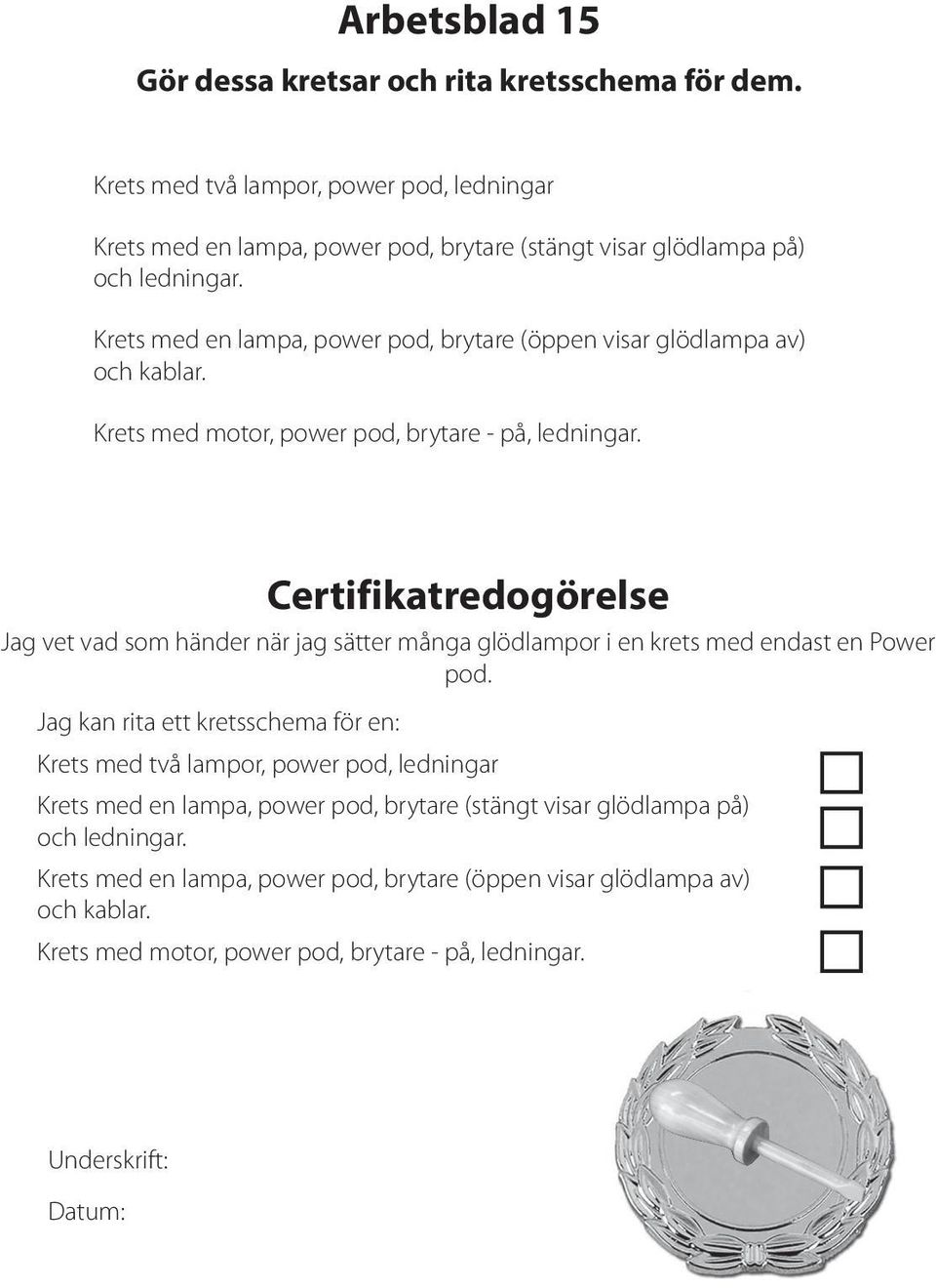 Krets med en lampa, power pod, brytare (öppen visar glödlampa av) och kablar. Krets med motor, power pod, brytare - på, ledningar.