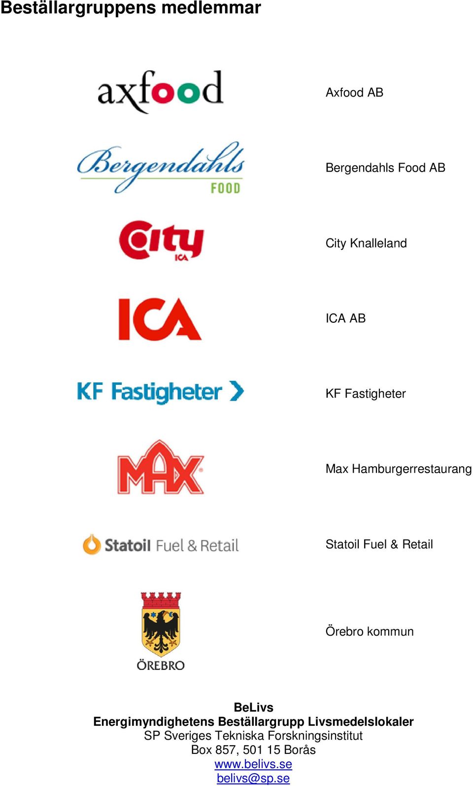 kommun BeLivs Energimyndighetens Beställargrupp Livsmedelslokaler SP