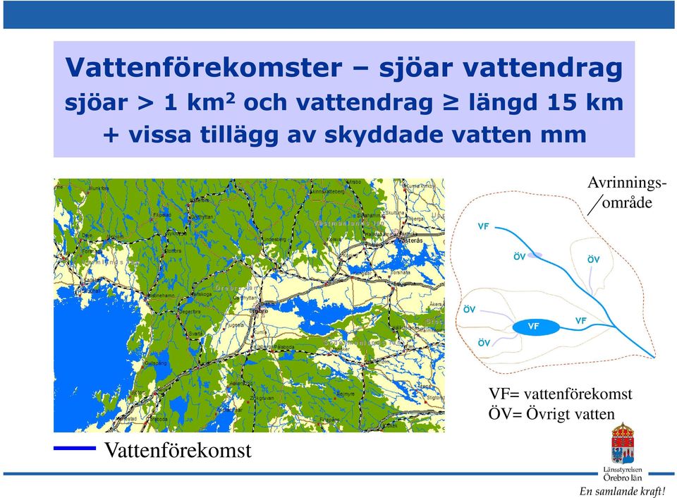 tillägg av skyddade vatten mm Avrinningsområde