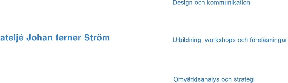 Utbildning, workshops och