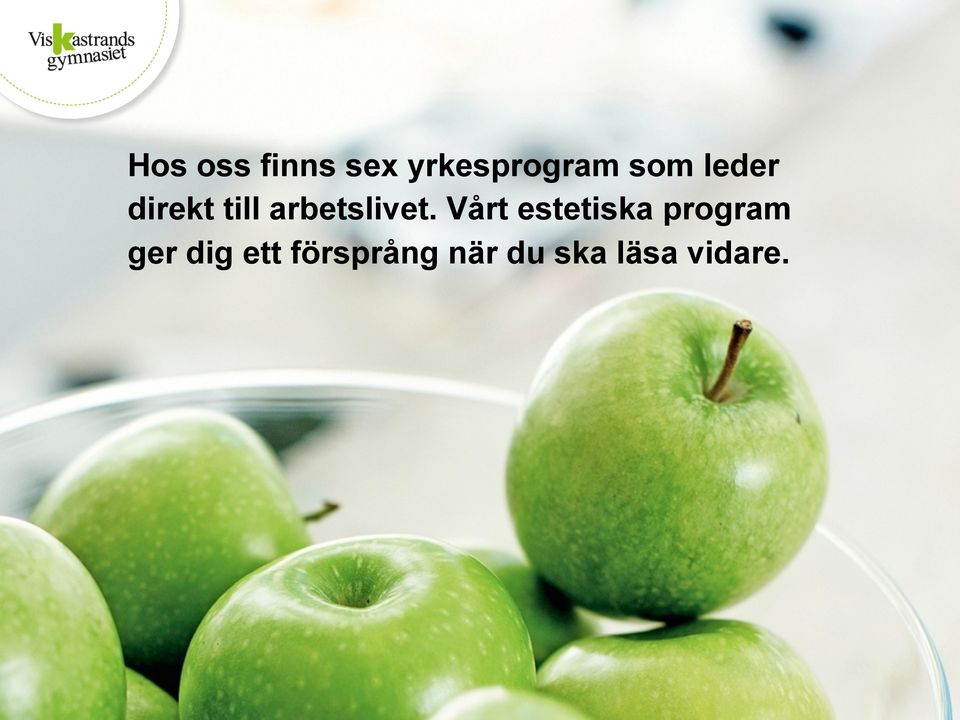 Vårt estetiska program ger dig