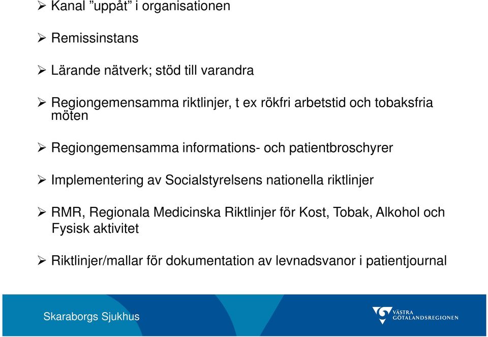 patientbroschyrer Implementering av Socialstyrelsens nationella riktlinjer RMR, Regionala Medicinska