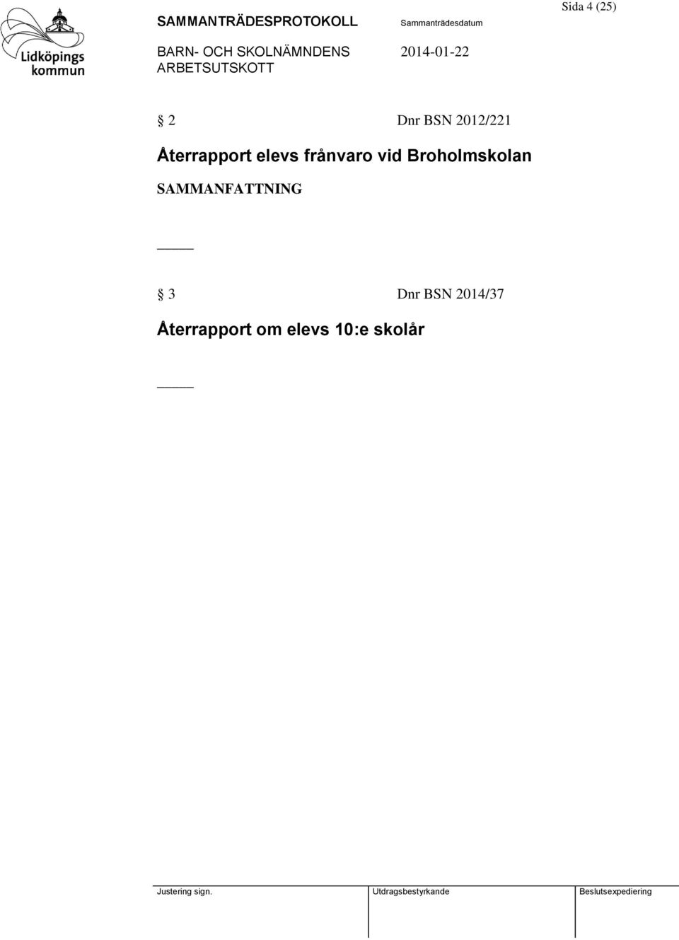 Broholmskolan 3 Dnr BSN 2014/37