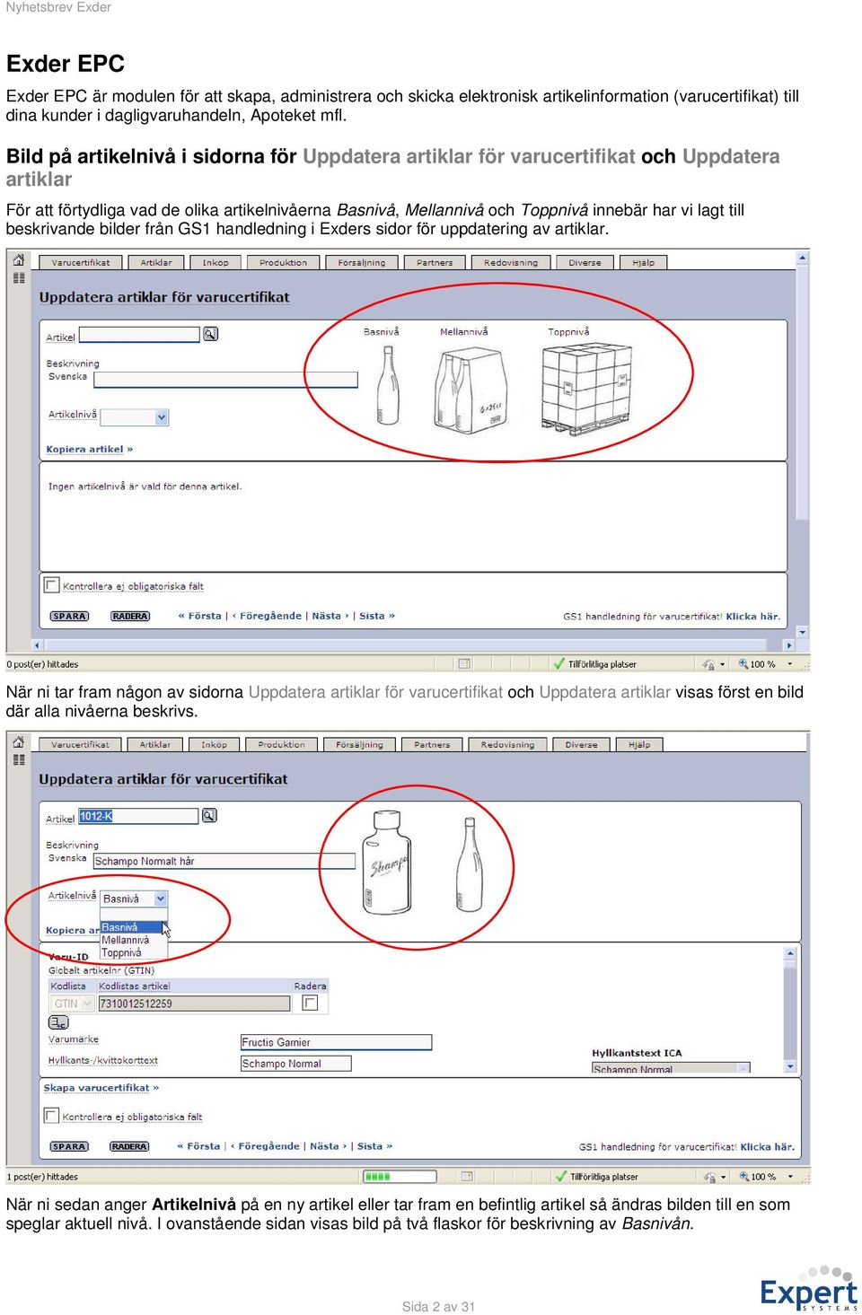 till beskrivande bilder från GS1 handledning i Exders sidor för uppdatering av artiklar.