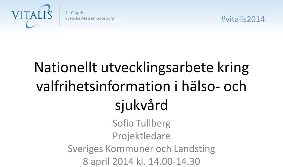 sjukvård Sofia Tullberg Projektledare